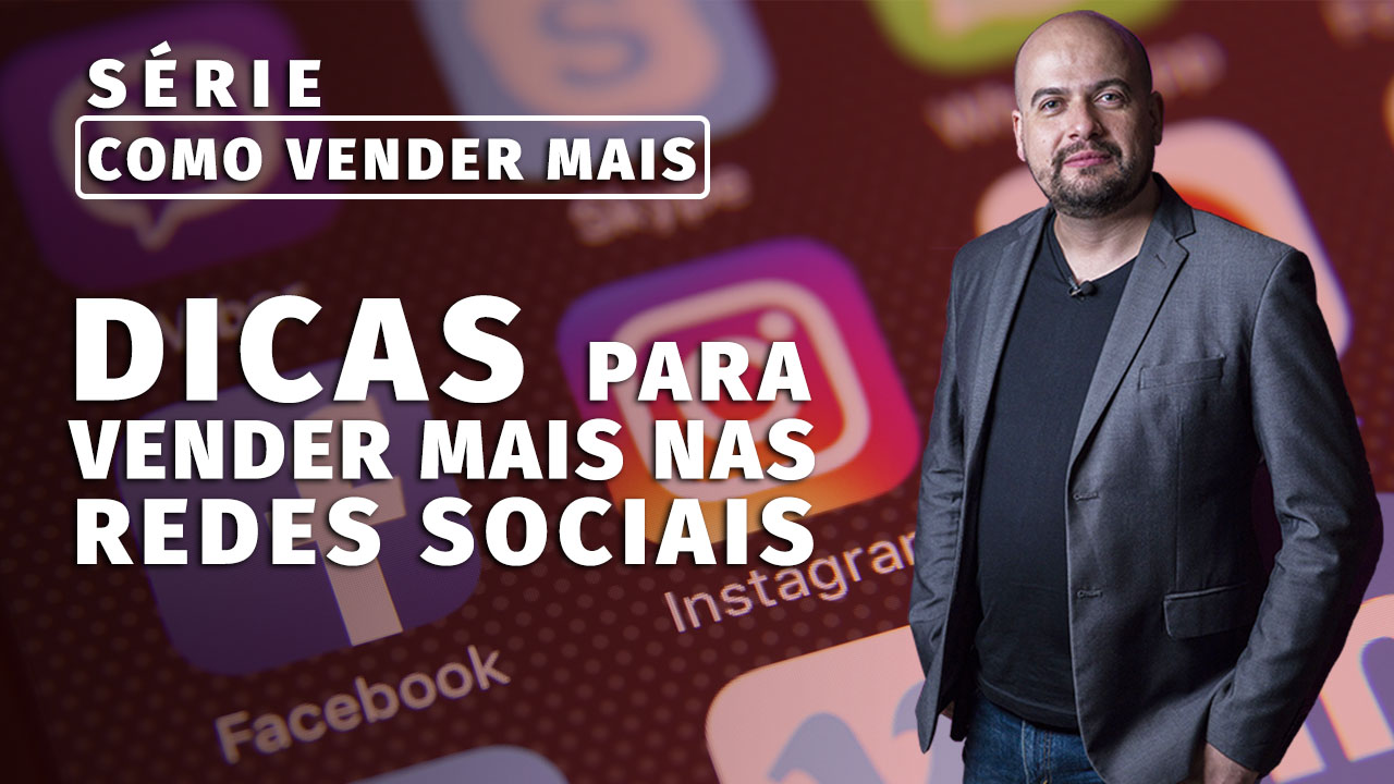 Vender Mais Nas Redes Sociais 3 Dicas China Gate